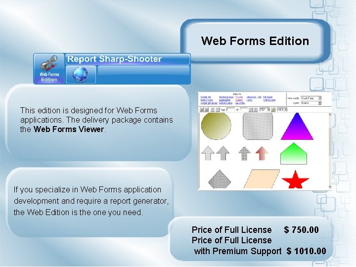 Web Forms Edition This edition is designed for Web Forms applications. The delivery package