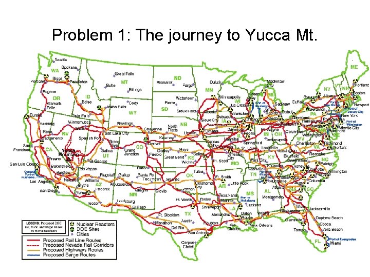 Problem 1: The journey to Yucca Mt. 