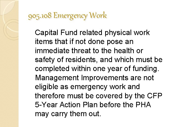 905. 108 Emergency Work Capital Fund related physical work items that if not done 905. 108 Emergency Work Capital Fund related physical work items that if not done