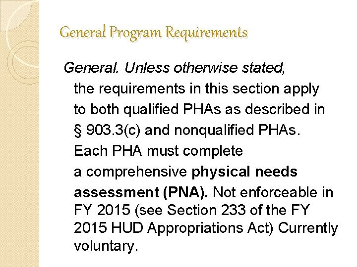 General Program Requirements General. Unless otherwise stated, the requirements in this section apply to General Program Requirements General. Unless otherwise stated, the requirements in this section apply to
