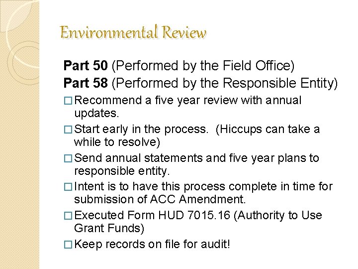 Environmental Review Part 50 (Performed by the Field Office) Part 58 (Performed by the Environmental Review Part 50 (Performed by the Field Office) Part 58 (Performed by the