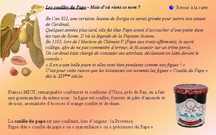 Les couilles du Pape - Mais d’où vient ce nom ? Retour à la