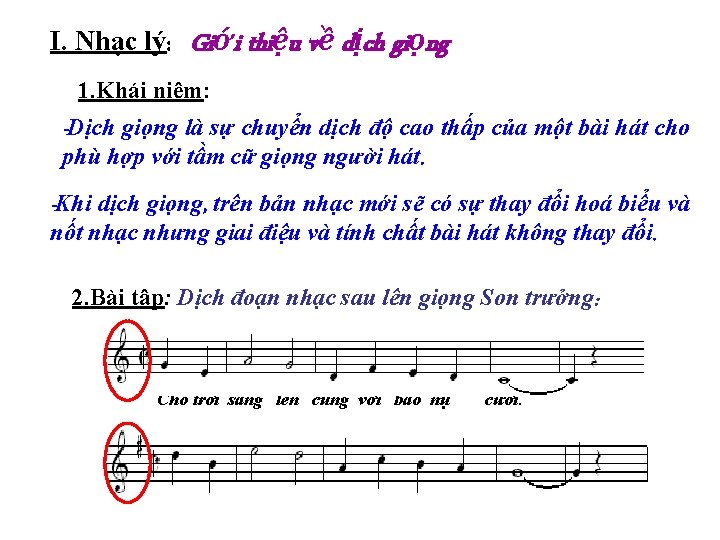 I. Nhạc lý: Giới thiệu về dịch giọng 1. Khái niệm: -Dịch giọng là