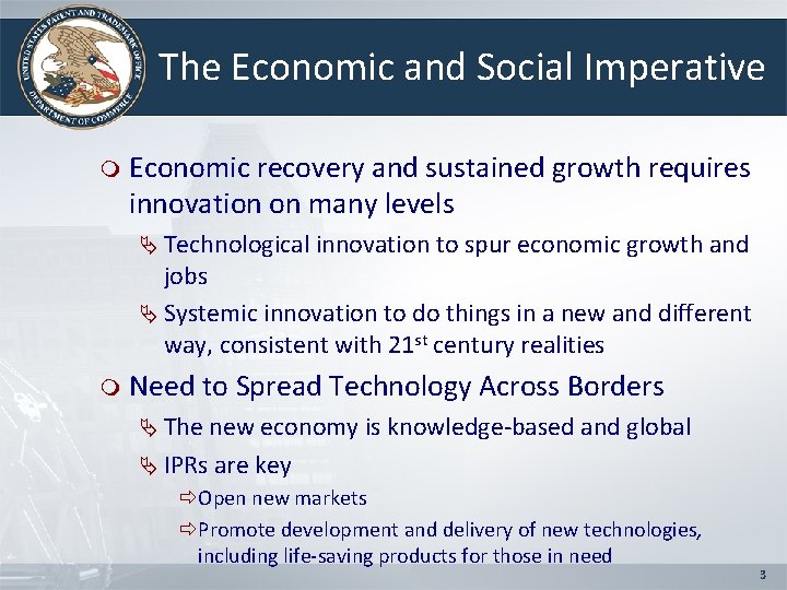 The Economic and Social Imperative m Economic recovery and sustained growth requires innovation on