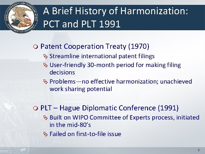 A Brief History of Harmonization: PCT and PLT 1991 m Patent Cooperation Treaty (1970)