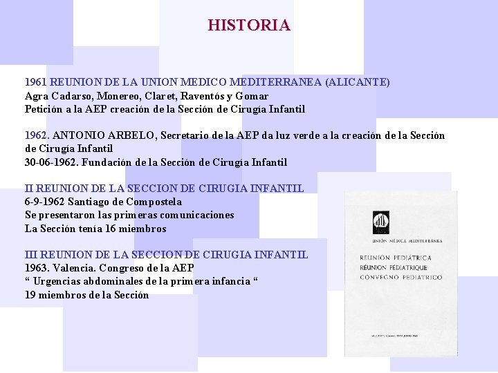HISTORIA 1961 REUNION DE LA UNION MEDICO MEDITERRANEA (ALICANTE) Agra Cadarso, Monereo, Claret, Raventós