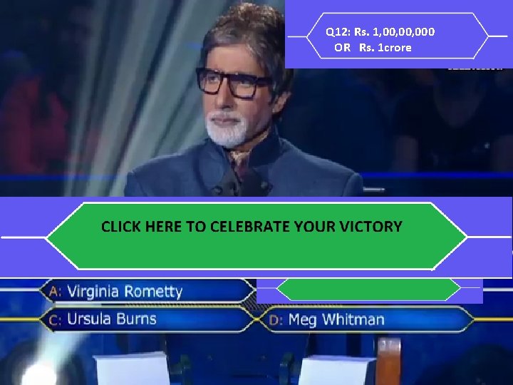 Q 12: Rs. 1, 00, 000 OR Rs. 1 crore 