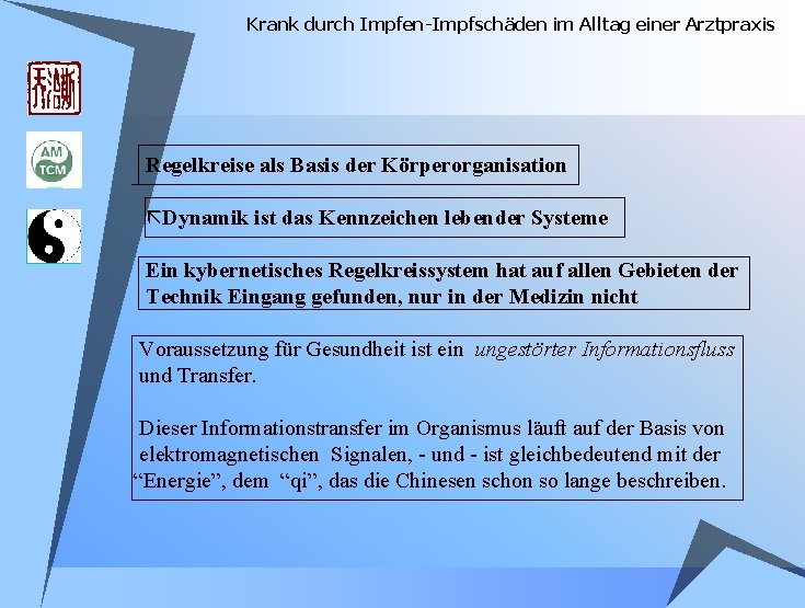 Krank durch Impfen-Impfschäden im Alltag einer Arztpraxis Regelkreise als Basis der Körperorganisation ãDynamik ist Krank durch Impfen-Impfschäden im Alltag einer Arztpraxis Regelkreise als Basis der Körperorganisation ãDynamik ist