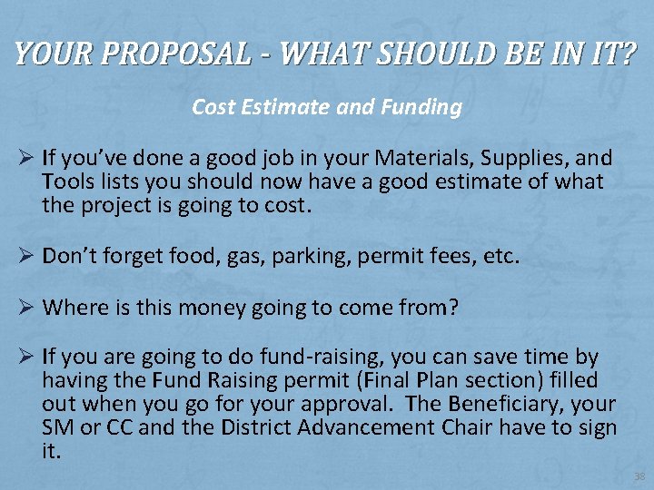 YOUR PROPOSAL - WHAT SHOULD BE IN IT? Cost Estimate and Funding Ø If
