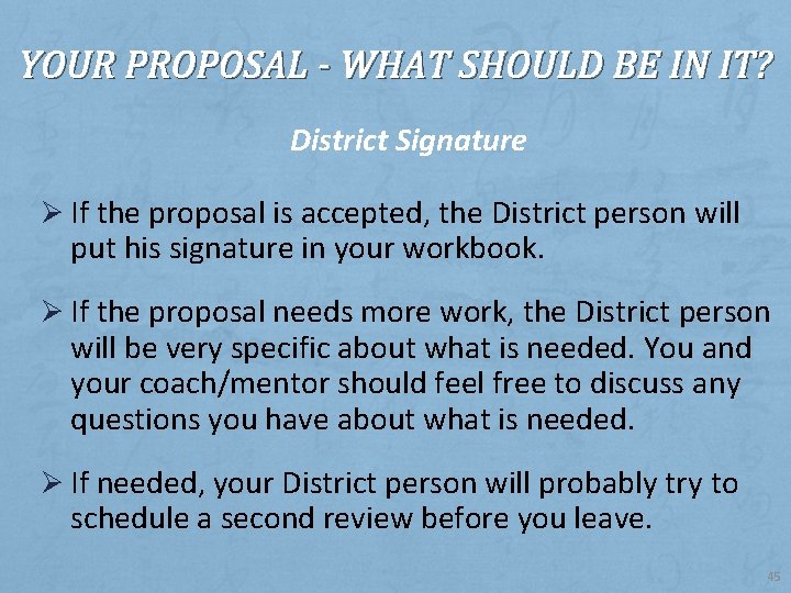 YOUR PROPOSAL - WHAT SHOULD BE IN IT? District Signature Ø If the proposal