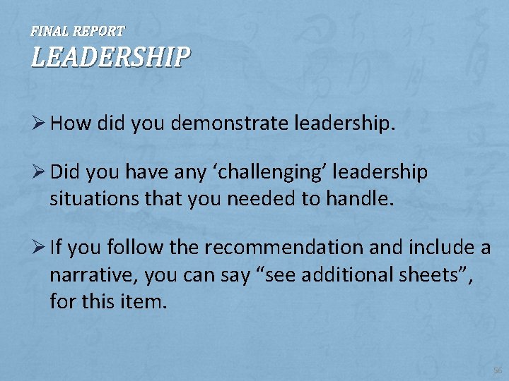 FINAL REPORT LEADERSHIP Ø How did you demonstrate leadership. Ø Did you have any