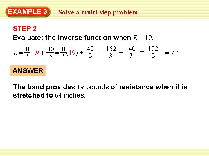 EXAMPLE 3 Solve a multi-step problem STEP 2 Evaluate: the inverse function when R