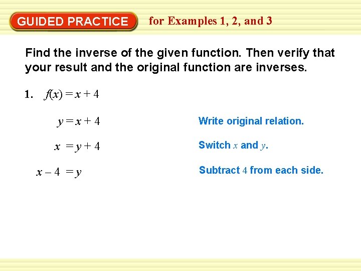 GUIDED PRACTICE for Examples 1, 2, and 3 Find the inverse of the given