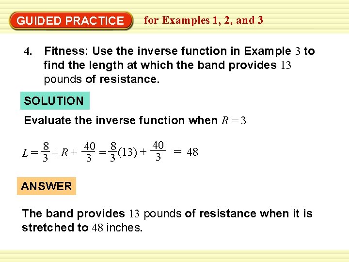 GUIDED PRACTICE for Examples 1, 2, and 3 4. Fitness: Use the inverse function