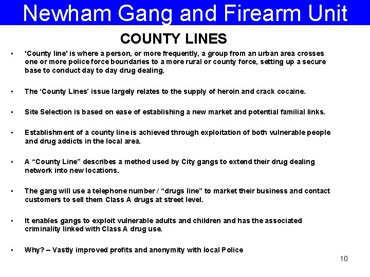 Newham Gang and Firearm Unit COUNTY LINES • 'County line' is where a person,