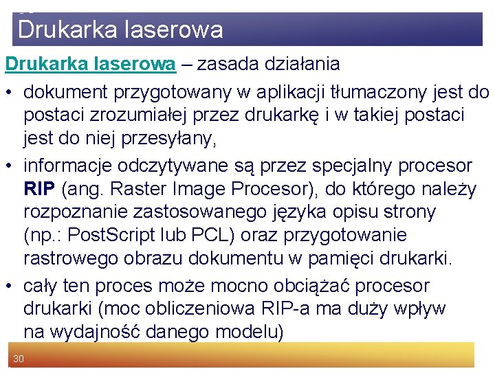 Drukarka laserowa – zasada działania • dokument przygotowany w aplikacji tłumaczony jest do postaci