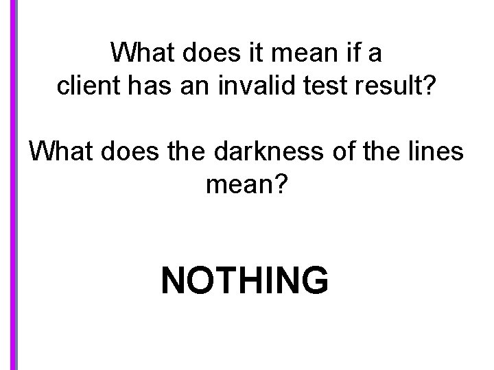 What does it mean if a client has an invalid test result? What does