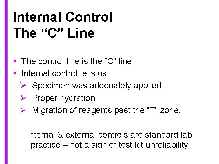 Internal Control The “C” Line § The control line is the “C” line §