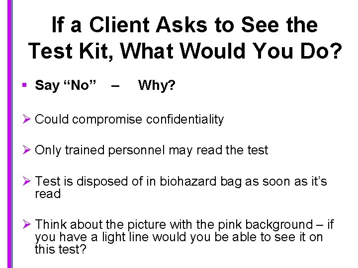 If a Client Asks to See the Test Kit, What Would You Do? §