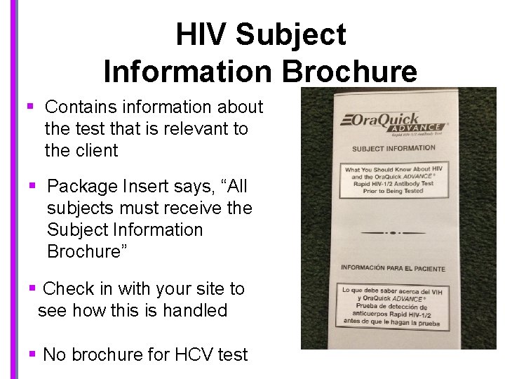 HIV Subject Information Brochure § Contains information about the test that is relevant to