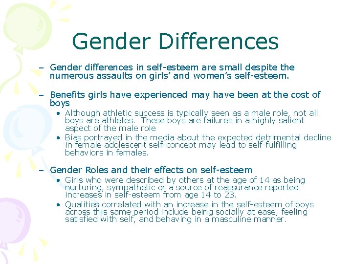 Gender Differences – Gender differences in self-esteem are small despite the numerous assaults on