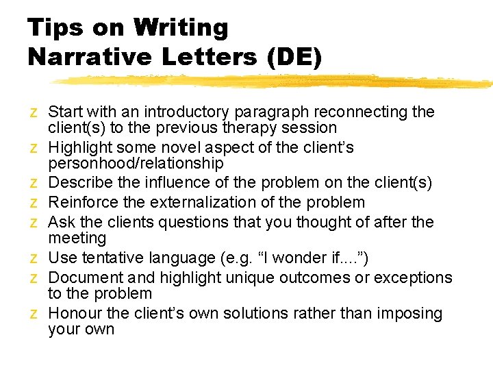 Tips on Writing Narrative Letters (DE) z Start with an introductory paragraph reconnecting the