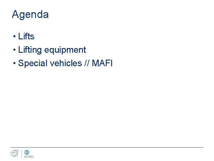 Agenda • Lifts • Lifting equipment • Special vehicles // MAFI 