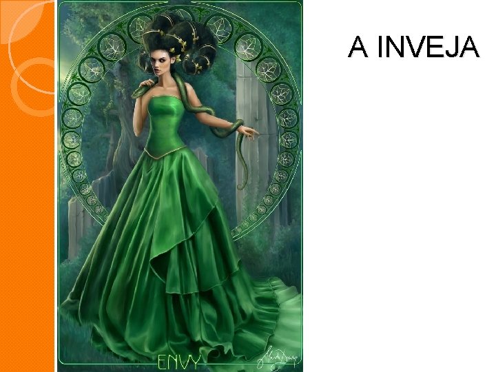 A INVEJA A INVEJA