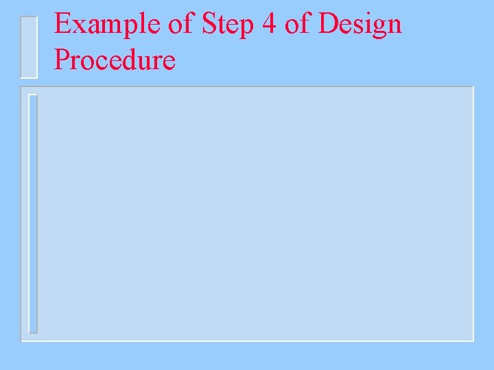 Example of Step 4 of Design Procedure 