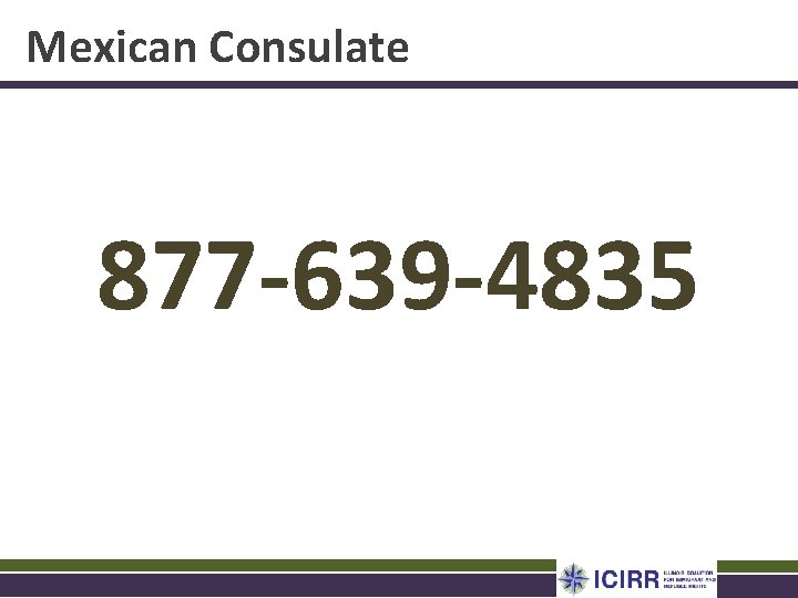 Mexican Consulate 877 -639 -4835 