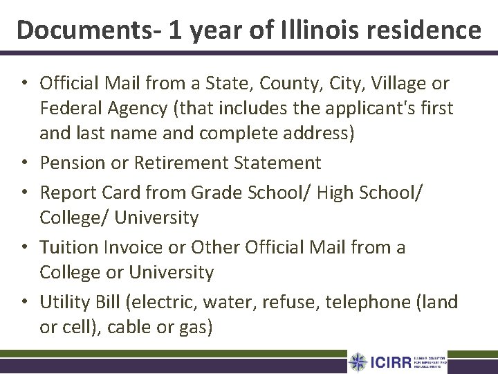 Documents- 1 year of Illinois residence • Official Mail from a State, County, City,