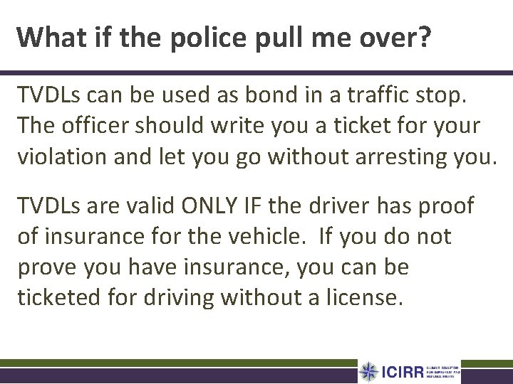 What if the police pull me over? TVDLs can be used as bond in