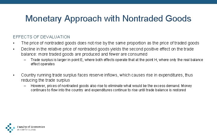 Monetary Approach with Nontraded Goods EFFECTS OF DEVALUATION • The price of nontraded goods