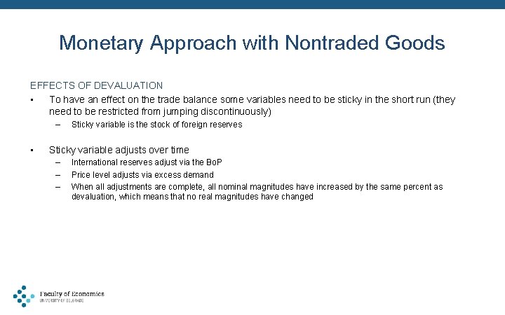 Monetary Approach with Nontraded Goods EFFECTS OF DEVALUATION • To have an effect on