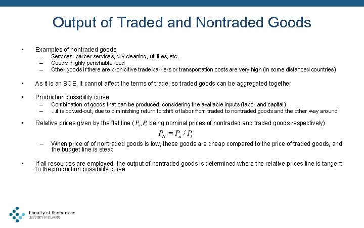 Output of Traded and Nontraded Goods • Examples of nontraded goods – Services: barber