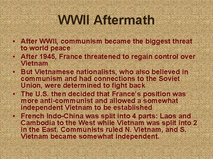 WWII Aftermath • After WWII, communism became the biggest threat to world peace •