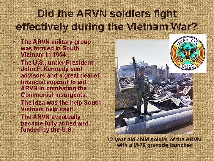 Did the ARVN soldiers fight effectively during the Vietnam War? • The ARVN military