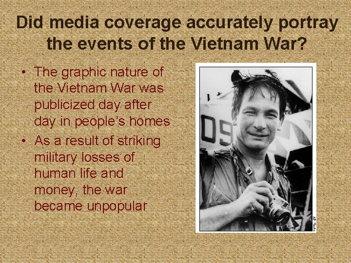 Did media coverage accurately portray the events of the Vietnam War? • The graphic