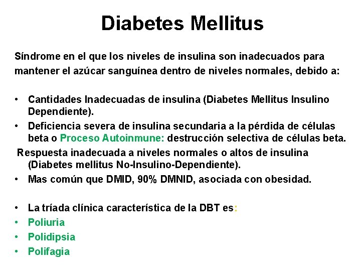 Diabetes Mellitus Síndrome en el que los niveles de insulina son inadecuados para mantener Diabetes Mellitus Síndrome en el que los niveles de insulina son inadecuados para mantener