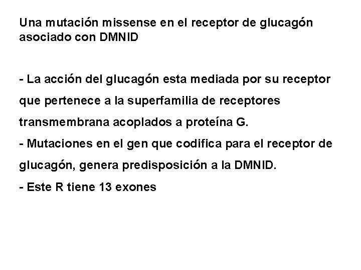 Una mutación missense en el receptor de glucagón asociado con DMNID - La acción Una mutación missense en el receptor de glucagón asociado con DMNID - La acción