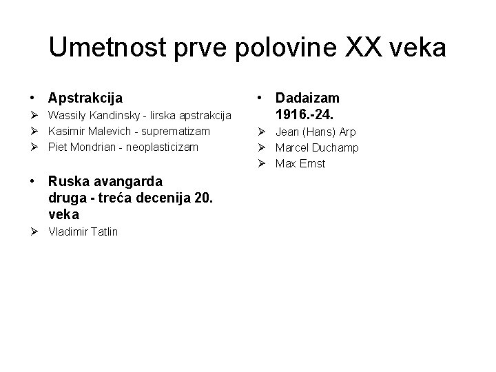 Umetnost prve polovine XX veka • Apstrakcija Ø Wassily Kandinsky - lirska apstrakcija Ø