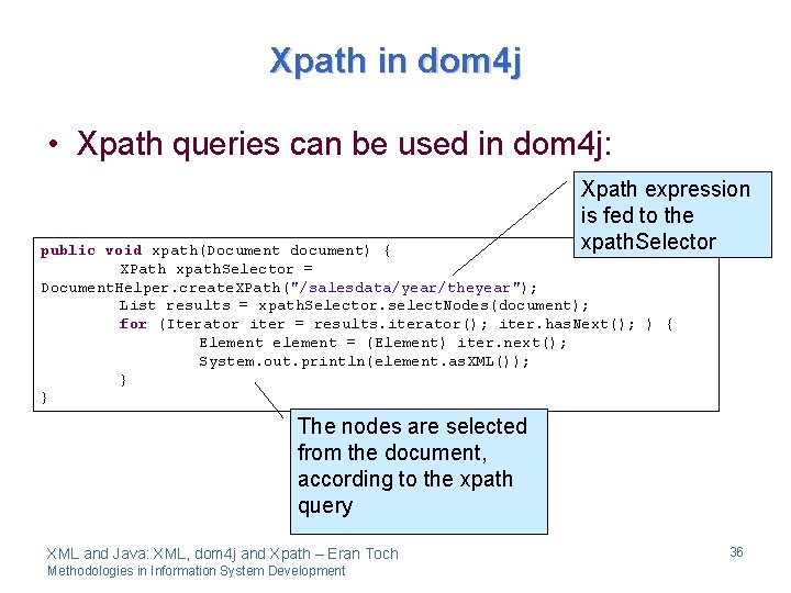 Xpath in dom 4 j • Xpath queries can be used in dom 4