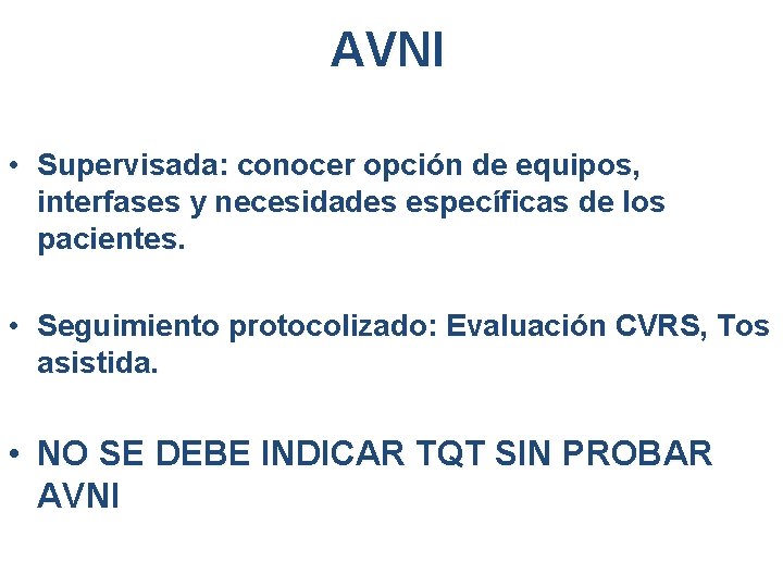 AVNI • Supervisada: conocer opción de equipos, interfases y necesidades específicas de los pacientes.