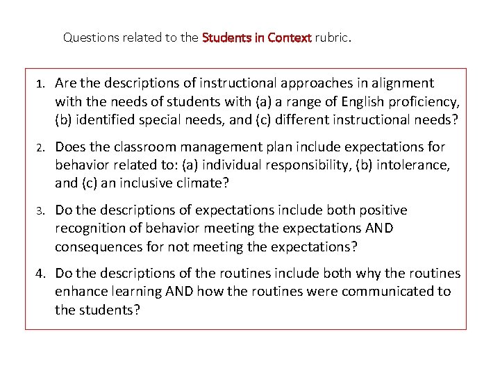 Questions related to the Students in Context rubric. 1. Are the descriptions of instructional