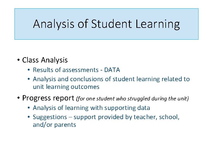 Analysis of Student Learning • Class Analysis • Results of assessments - DATA •