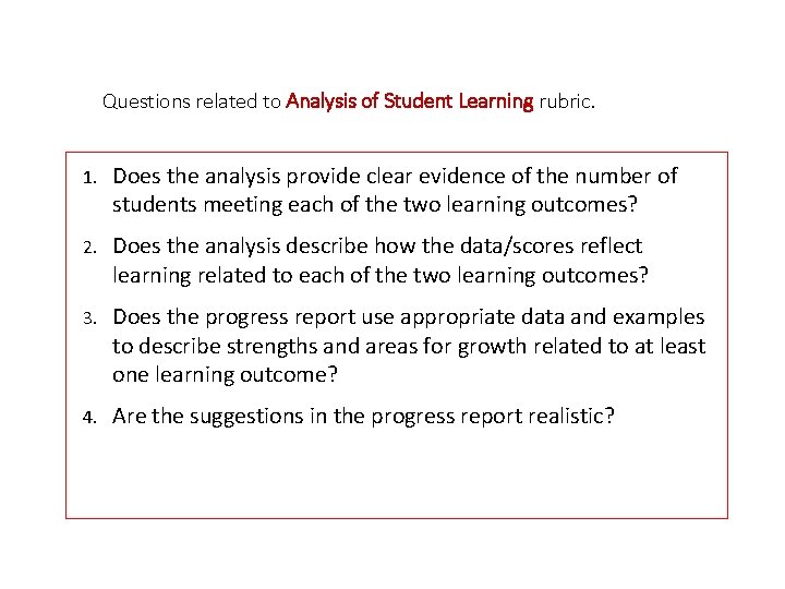 Questions related to Analysis of Student Learning rubric. 1. Does the analysis provide clear