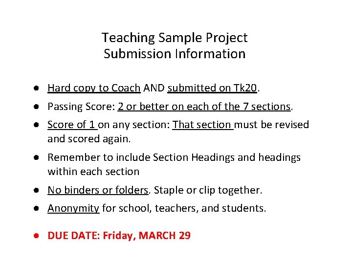 Teaching Sample Project Submission Information ● Hard copy to Coach AND submitted on Tk