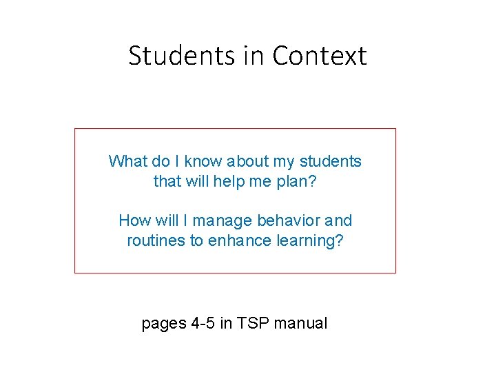 Students in Context What do I know about my students that will help me