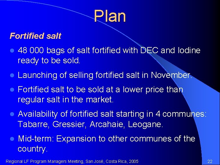 Plan Fortified salt l 48 000 bags of salt fortified with DEC and Iodine