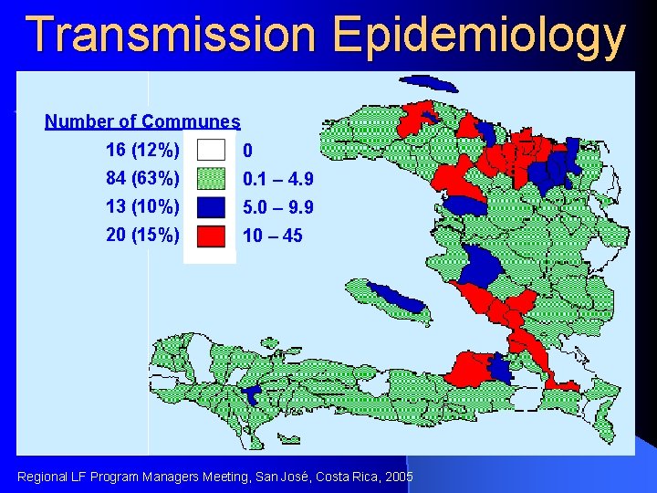 Transmission Epidemiology Number of Communes 16 (12%) 0 84 (63%) 0. 1 – 4.